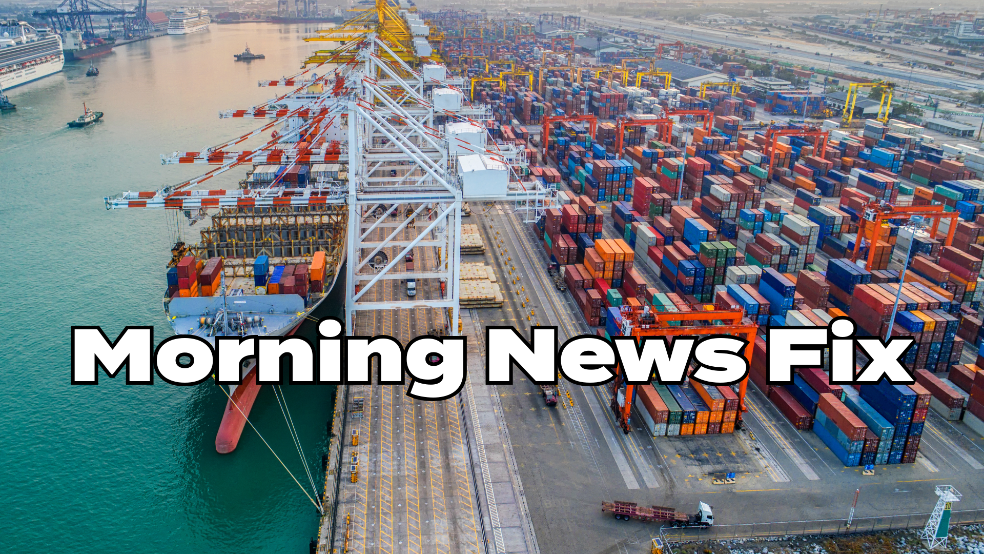 Morning News Fix: Trump's tariff surge Post image