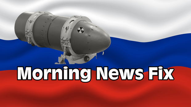 Morning News Fix: Putin's nukes